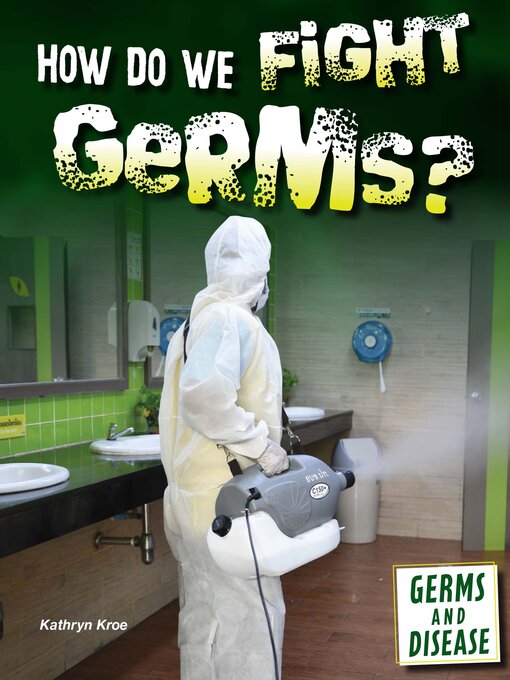 Title details for How Do We Fight Germs? by Kathryn Kroe - Wait list